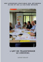L'Art de Transformer le Logiciel: Une approche pratique des mï¿½thodes CI/CD et de la culture DevOps