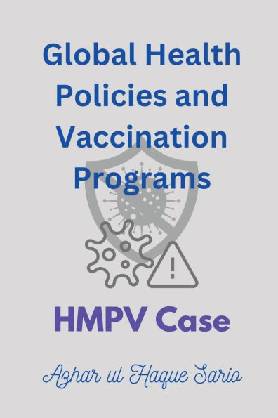 Global Health Policies and Vaccination Programs HMPV Case
