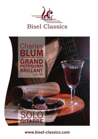Title: Grand Potpourri Brillant de l'Opera La Muette de Portici par Auber, Op. 98: Solo Gitarre, Author: Charles Blum