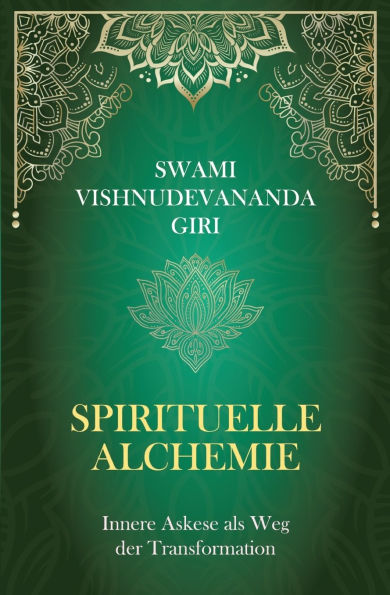 Spirituelle Alchemie: Innere Askese als Weg der Transformation