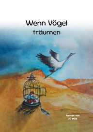 Title: Wenn Vögel träumen, Author: Jo Moe