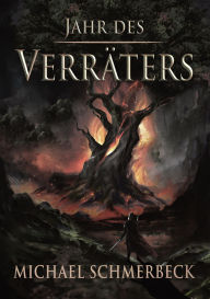 Title: Jahr des Verräters: Epische Fantasyreihe, Author: Michael Schmerbeck