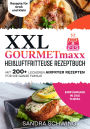 XXL GOURMETmaxx Heißluftfritteuse Rezeptbuch: Mit 200+ leckeren Airfryer Rezepten für die ganze Familie