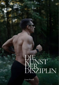 Title: Die Kunst der Disziplin: 