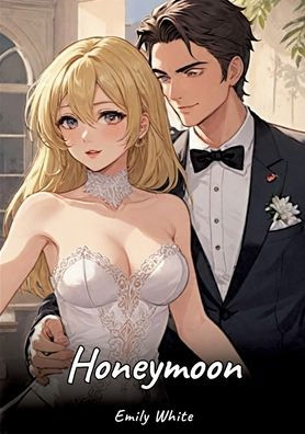 Honeymoon: Sexy Erotic Stories for Adults. Illustrated with Hentai Images - Naked Pictures