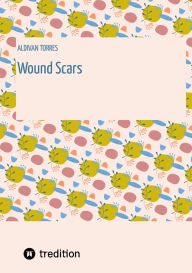 Title: Wound Scars, Author: Aldivan Torres