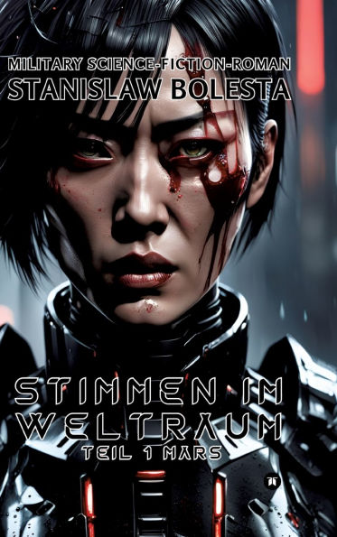 Stimmen im Weltraum - Eine epische Science-Fiction-Saga: Teil 1 Mars