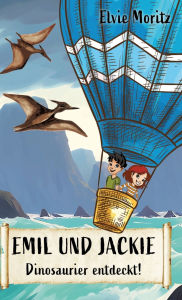 Title: Emil und Jackie: Dinosaurier entdeckt!, Author: Elvie Moritz