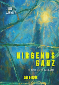 Ebooks pdf format free download Nirgends ganz: Das E-Book by Julia Winkler 