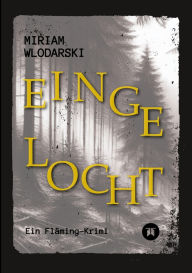 Title: Eingelocht: Ein Fläming-Krimi, Author: Miriam Wlodarski