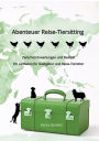 Abenteuer Reise-Tiersitting: Zwischen Erwartungen und Realitï¿½t - Ein Leitfaden fï¿½r Gastgeber und Reise-Tiersitter