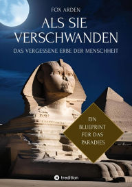 Best sellers eBook collection ALS SIE VERSCHWANDEN: DAS VERGESSENE ERBE DER MENSCHHEIT 9783384607034