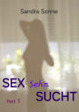 Sex Sehn Sucht - Part 1: So geht es weiter mit 'Sex und Sonne'.