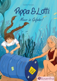 Title: Pippa & Lotti: Meer in Gefahr, Author: Saskia Karges