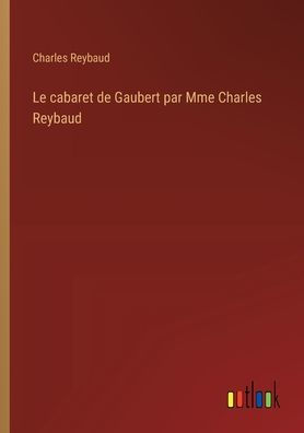 Le cabaret de Gaubert par Mme Charles Reybaud
