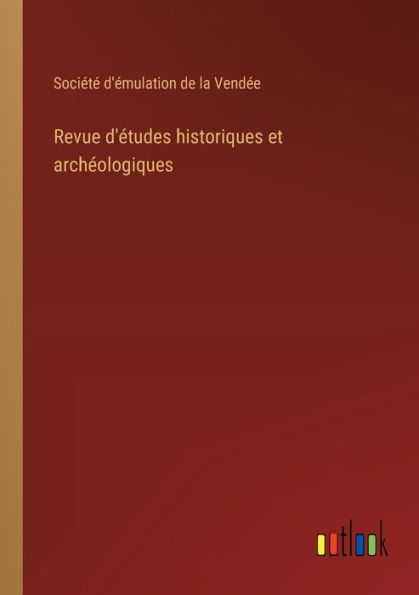 Revue d'études historiques et archéologiques