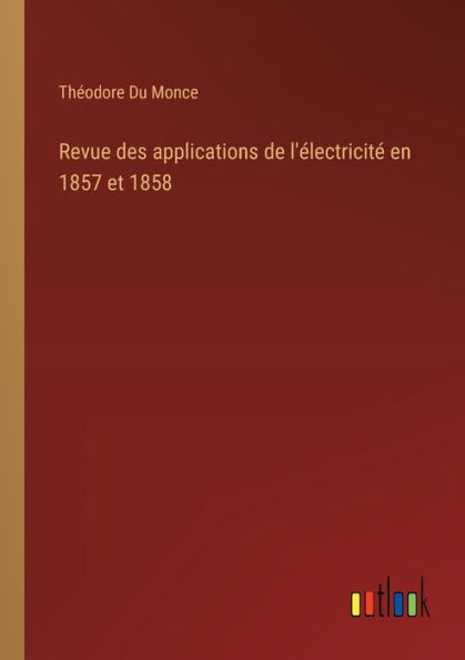 Revue des applications de l'électricité en 1857 et 1858