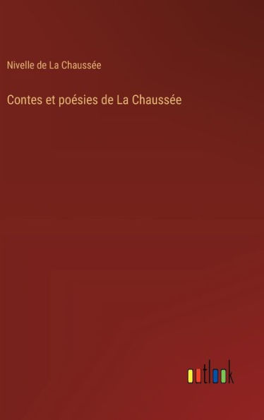 Contes et poï¿½sies de La Chaussï¿½e