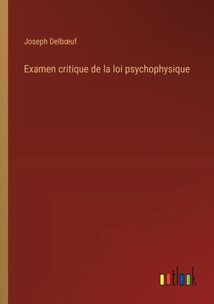 Examen critique de la loi psychophysique