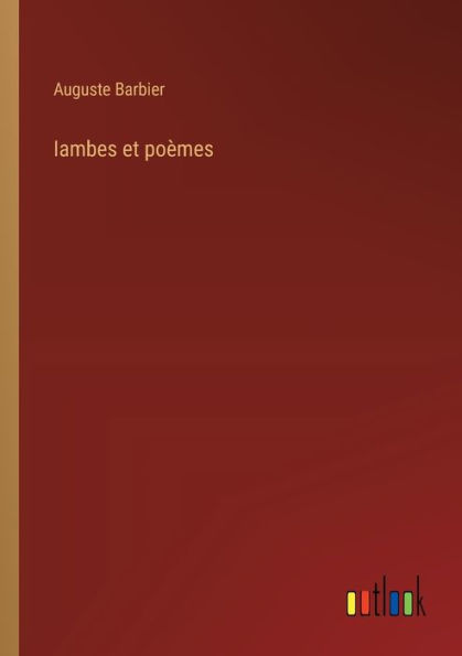 Iambes et poï¿½mes