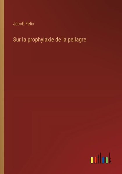 Sur la prophylaxie de pellagre