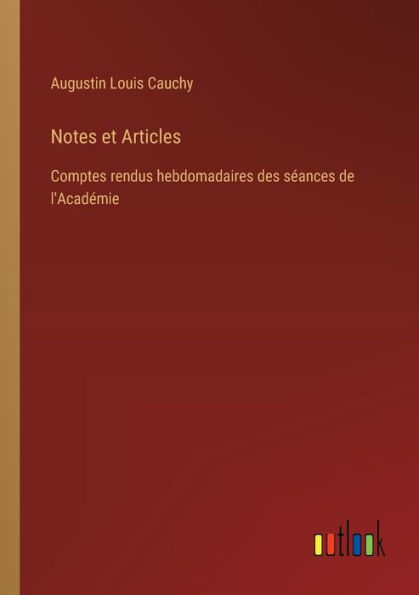 Notes et Articles: Comptes rendus hebdomadaires des sï¿½ances de l'Acadï¿½mie