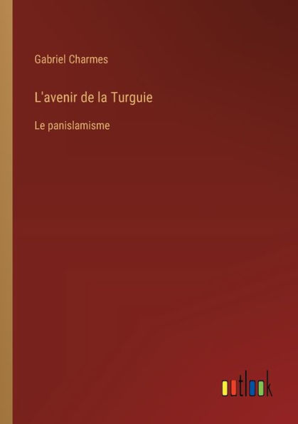 L'avenir de la Turguie: Le panislamisme