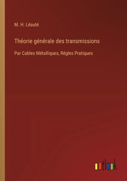 Thï¿½orie gï¿½nï¿½rale des transmissions: Par Cables Mï¿½talliques, Rï¿½gles Pratiques