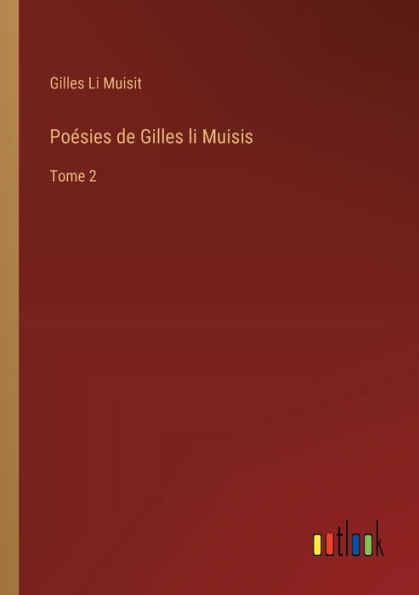 Poï¿½sies de Gilles li Muisis: Tome 2