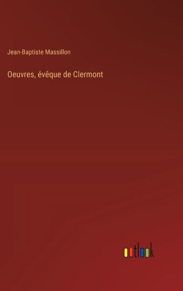 Oeuvres, ï¿½vï¿½que de Clermont