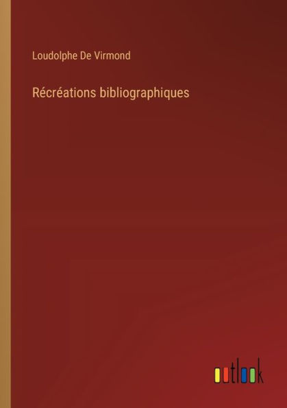 Rï¿½crï¿½ations bibliographiques