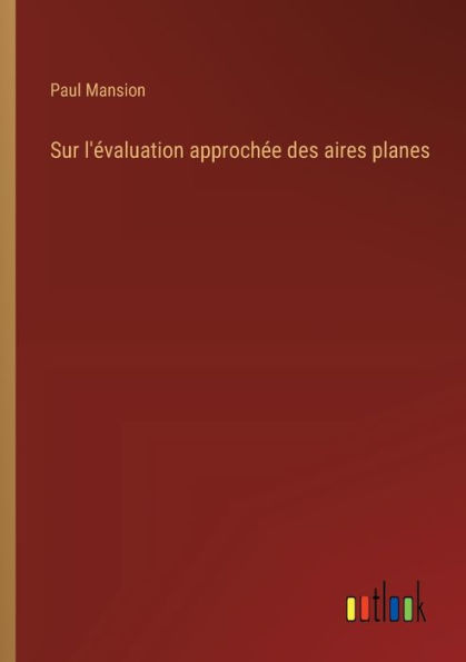 Sur l'ï¿½valuation approchï¿½e des aires planes