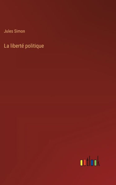 La libertï¿½ politique