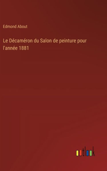 Le Dï¿½camï¿½ron du Salon de peinture pour l'annï¿½e 1881