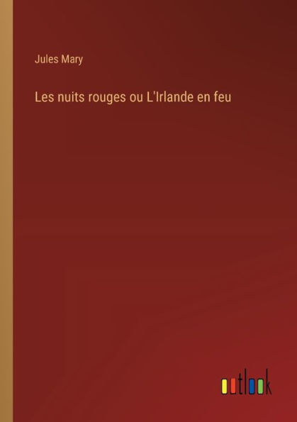 Les nuits rouges ou L'Irlande en feu