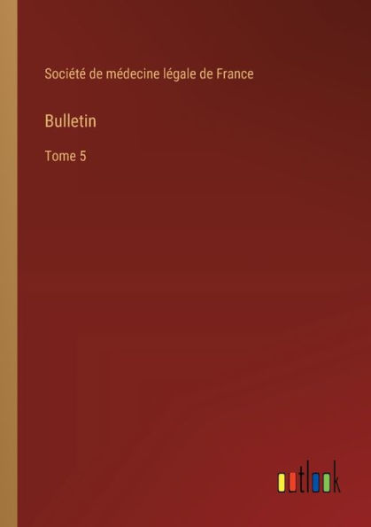 Bulletin: Tome 5