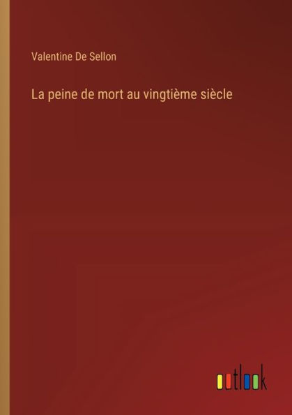 La peine de mort au vingtiï¿½me siï¿½cle