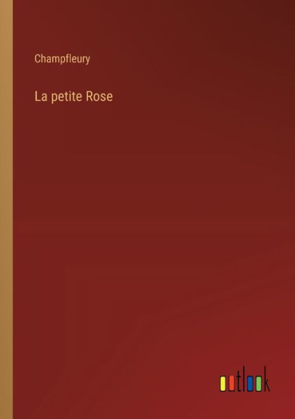 La petite Rose