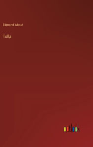 Title: Tolla, Author: Edmond About