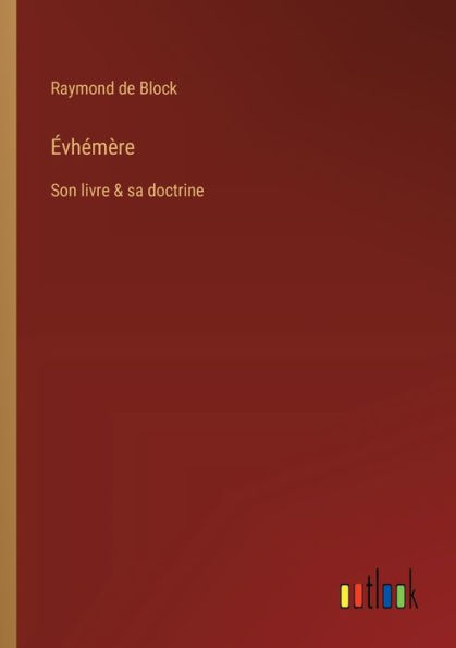 ï¿½vhï¿½mï¿½re: Son livre & sa doctrine