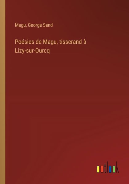 Poï¿½sies de Magu, tisserand ï¿½ Lizy-sur-Ourcq