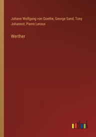 Title: Werther, Author: Johann Wolfgang Von Goethe