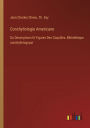 Conchyliologie Americane: Ou Descriptions Et Figures Des Coquilles, Bibliothï¿½que conchyliologique