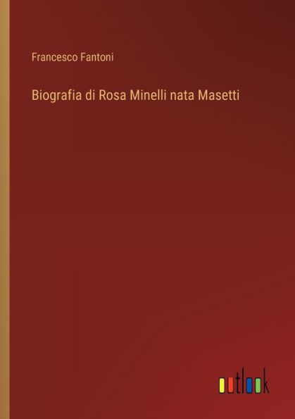 Biografia di Rosa Minelli nata Masetti