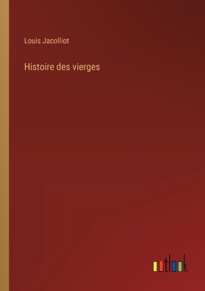 Histoire des vierges