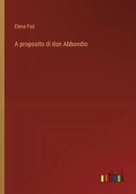 Title: A proposito di don Abbondio, Author: Elena Foï