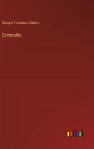 Title: Esmeralda, Author: Giorgio Tommaso Cimino