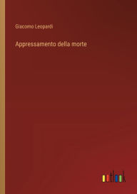 Title: Appressamento della morte, Author: Giacomo Leopardi