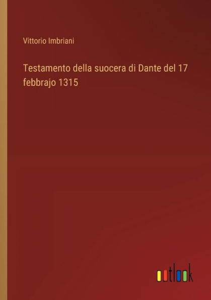 Testamento della suocera di Dante del 17 febbrajo 1315