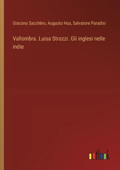 Vallombra. Luisa Strozzi. Gli inglesi nelle indie